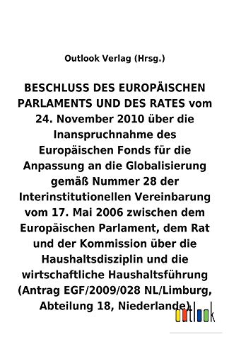 BESCHLUSS vom 24. November 2010 über die Inanspruchnahme des Europäischen Fonds für die Anpassung an die Globalisierung gemäß Nummer 28 der ... und die wirtschaftliche Haushaltsführung