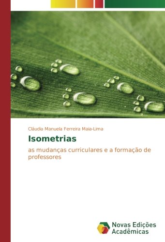 Isometrias: as mudanças curriculares e a formação de professores