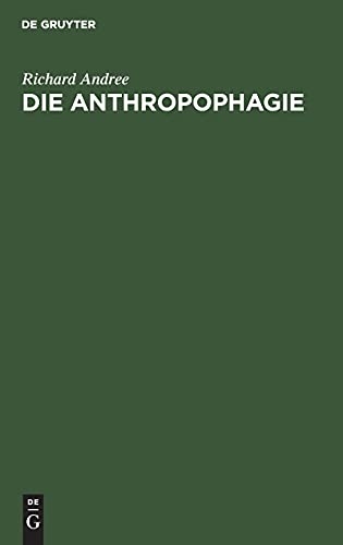 Die Anthropophagie: Eine ethnographische Studie