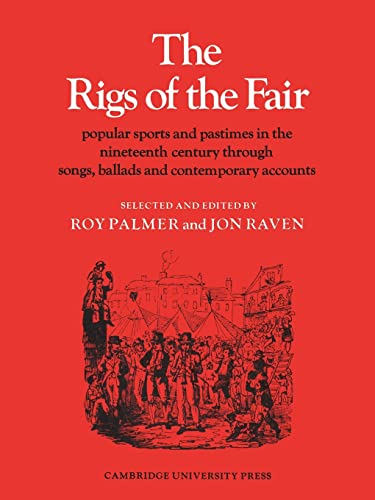 The Rigs of the Fair: Popular Sports and Pastimes in the Nineteenth Century Through Songs, Ballads and Contemporary Accounts (Resources of Music, No 12)