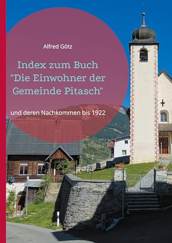 Index zum Buch Die Einwohner der Gemeinde Pitasch: und deren Nachkommen bis 1922