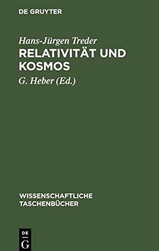 Relativität und Kosmos: Raum und Zeit in Physik, Astronomie und Kosmologie