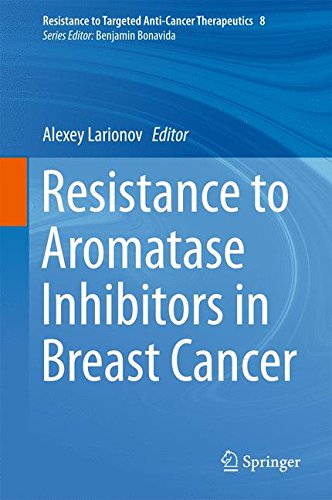 Resistance to Aromatase Inhibitors in Breast Cancer (Resistance to Targeted Anti-Cancer Therapeutics)