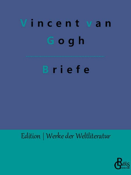 Briefe (Edition Werke der Weltliteratur)