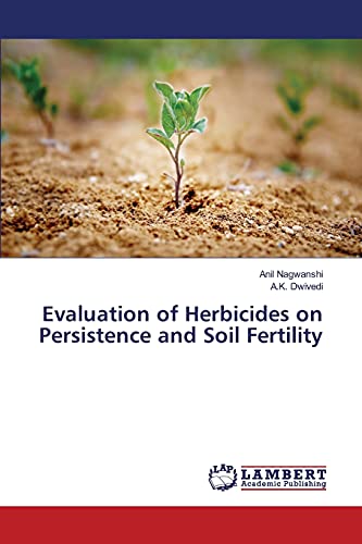 Evaluation of Herbicides on Persistence and Soil Fertility