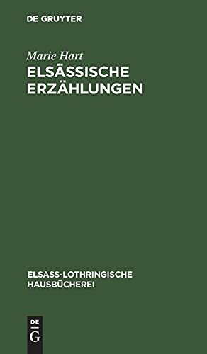 Elsässische Erzählungen (Elsaß-Lothringische Hausbücherei, 5, Band 5)