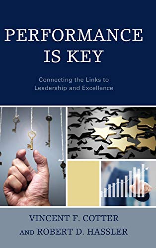 Performance Is Key: Connecting the Links to Leadership and Excellence