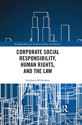 Corporate Social Responsibility, Human Rights and the Law (Routledge Research in Sustainability and Business)