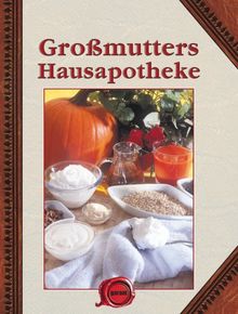 Großmutters Hausapotheke