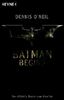 Batman Begins. Der offizielle Roman zum Kinofilm