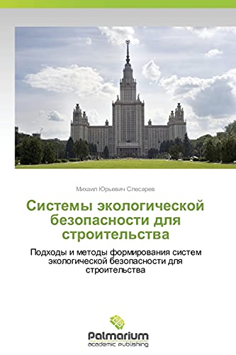 Sistemy ekologicheskoy bezopasnosti dlya stroitel'stva: Podkhody i metody formirovaniya sistem ekologicheskoy bezopasnosti dlya stroitel'stva: Podhody ... äkologicheskoj bezopasnosti dlq stroitel'stwa