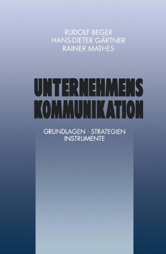 Unternehmenskommunikation: Grundlagen · Strategien Instrumente (F.A.Z. - Gabler Edition) (German Edition)