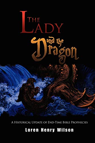 The Lady and the Dragon: A Historical Update of End-Time Prophecies