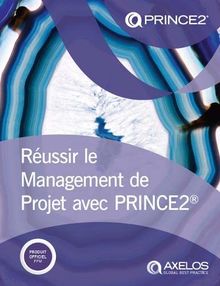 Raussir le Management de Projet avec PRINCE2 (French print version of Managing successful projects with PRINCE2 )