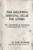 The Hollywood Survival Guide for Actors: Your Handbook to Becoming a Working Actor in La