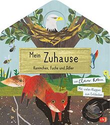 Mein Zuhause - Kaninchen, Fuchs und Adler: Mit vielen Klappen zum Entdecken für Kinder ab 3 Jahren (Die Mein Naturbuch-Reihe, Band 3)