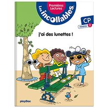 Les incollables : premières lectures. Vol. 7. Zoé a cassé ses lunettes ! : CP niveau 2