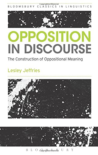 Opposition In Discourse (Advances in Stylistics)