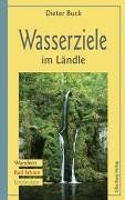 Wasserziele im Ländle: Wandern. Rad fahren. Entdecken