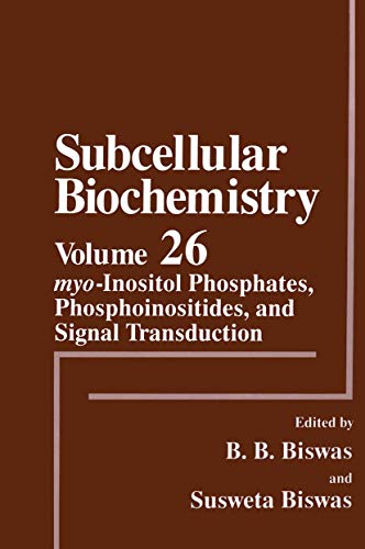 myo-Inositol Phosphates, Phosphoinositides, and Signal Transduction (Subcellular Biochemistry) (Subcellular Biochemistry, 26, Band 26)