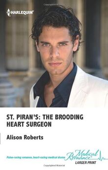 St Piran's: The Brooding Heart Surgeon (Mills & Boon Medical)