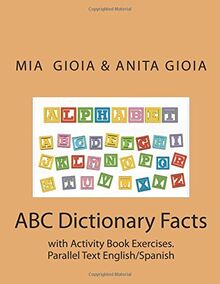 ABC Dictionary Facts with activity Book Exercises. Parallel text English/Spanish
