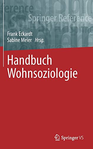 Handbuch Wohnsoziologie (Springer Reference Sozialwissenschaften)