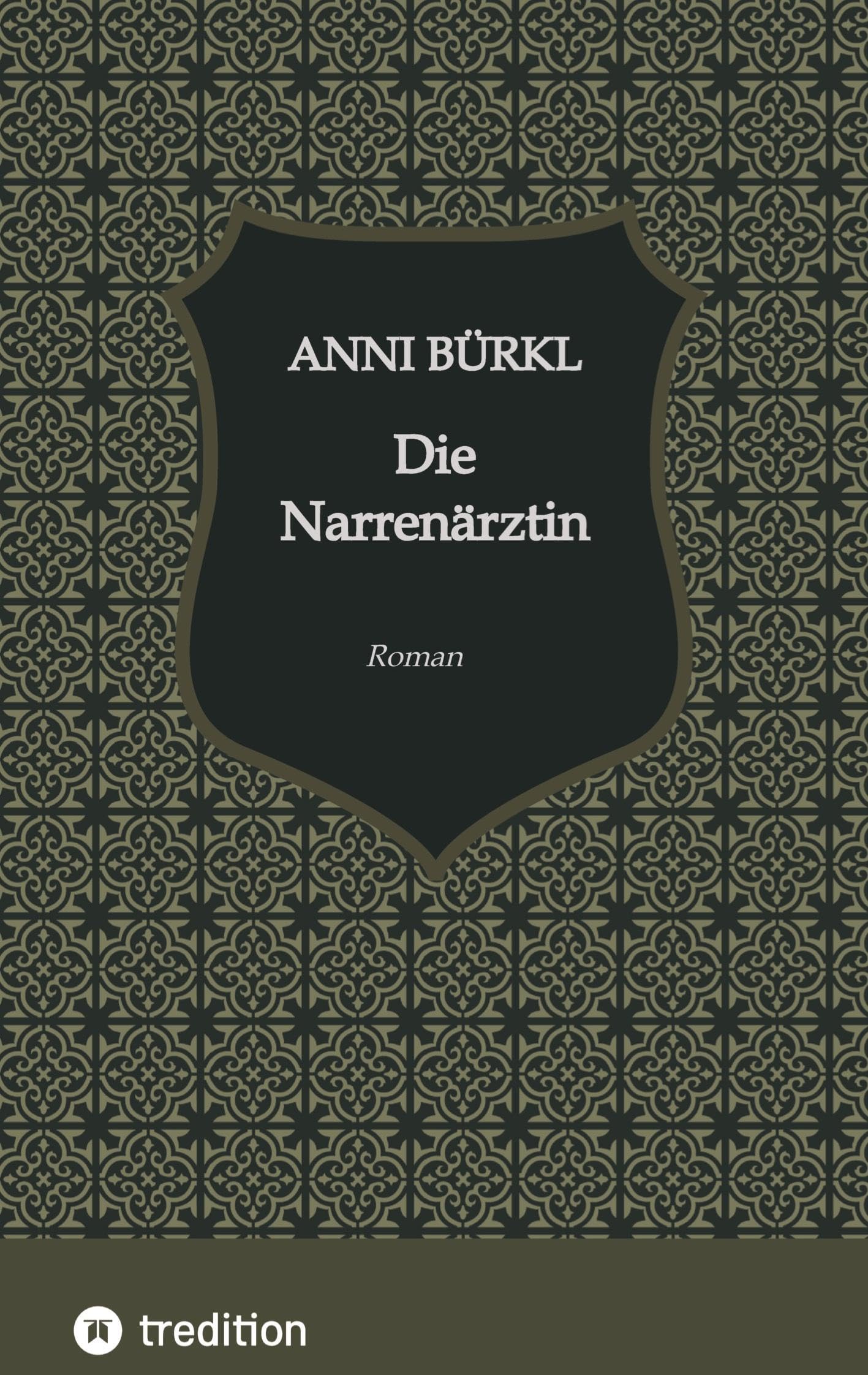 Die Narrenärztin: Ein psychologischer Roman aus der Stadt Sigmund Freuds