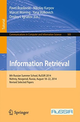 Information Retrieval: 8th Russian Summer School, RuSSIR 2014, Nizhniy, Novgorod, Russia, August 18-22, 2014, Revised Selected Papers (Communications in Computer and Information Science)