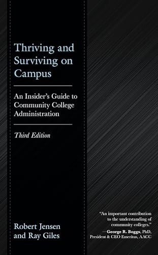 Thriving and Surviving on Campus: An Insider's Guide to Community College Administration, Third Edition