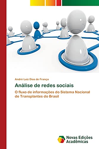 Análise de redes sociais: O fluxo de informações do Sistema Nacional de Transplantes do Brasil