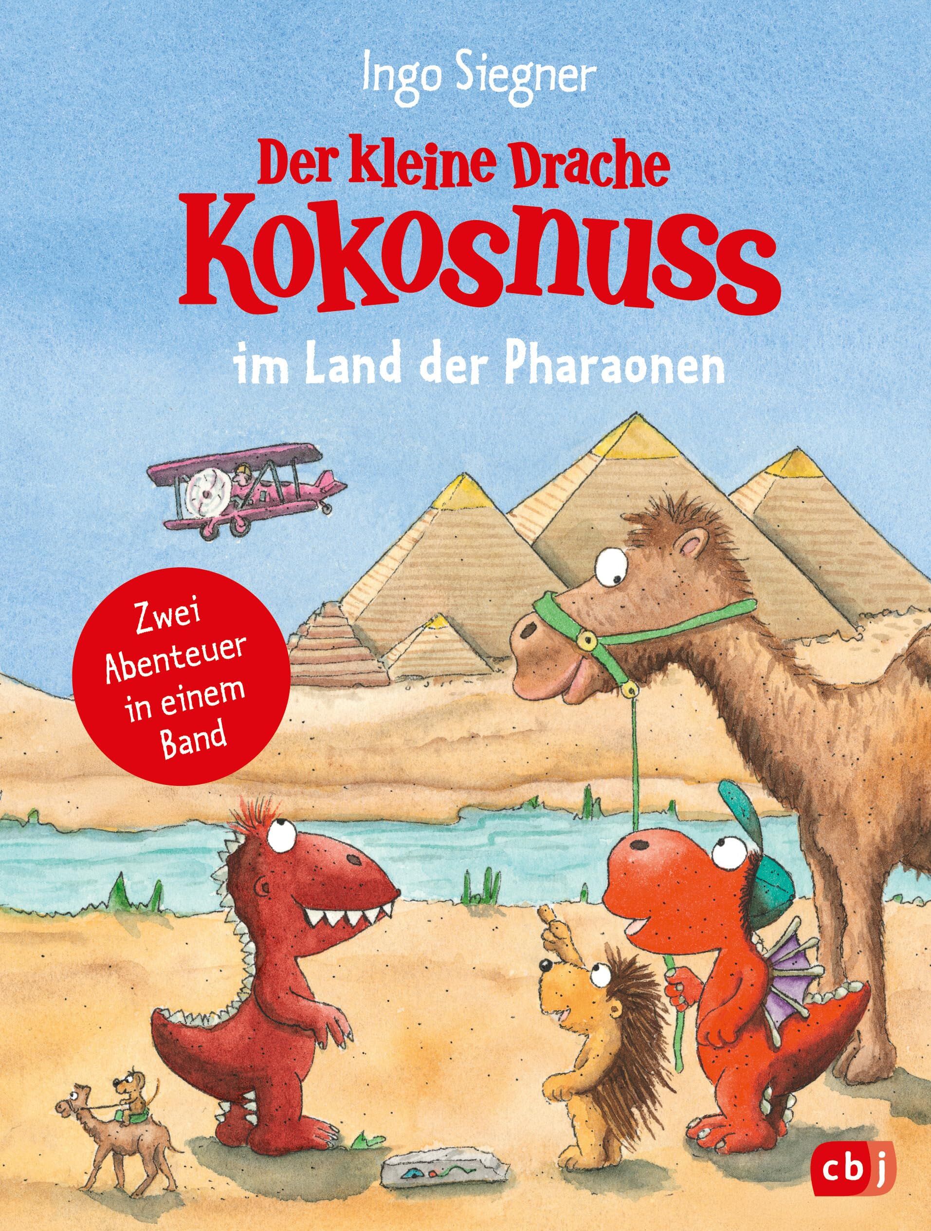 Siegner, Ingo: Der kleine Drache Kokosnuss im Land der Pharaonen