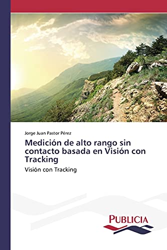 Medición de alto rango sin contacto basada en Visión con Tracking: Visión con Tracking