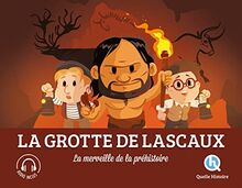La grotte de Lascaux : la merveille de la préhistoire