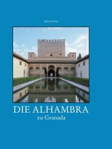 Die Alhambra zu Granada