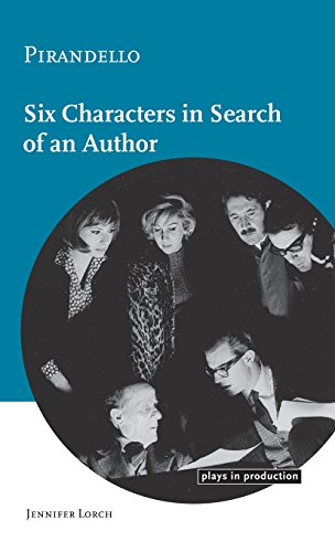 Pirandello:Six Characters in Search of an Author (Plays in Production)