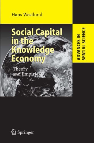 Social Capital in the Knowledge Economy: Theory and Empirics (Advances in Spatial Science)