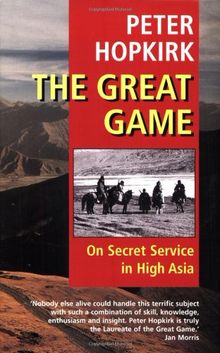 The Great Game: On Secret Service in High Asia