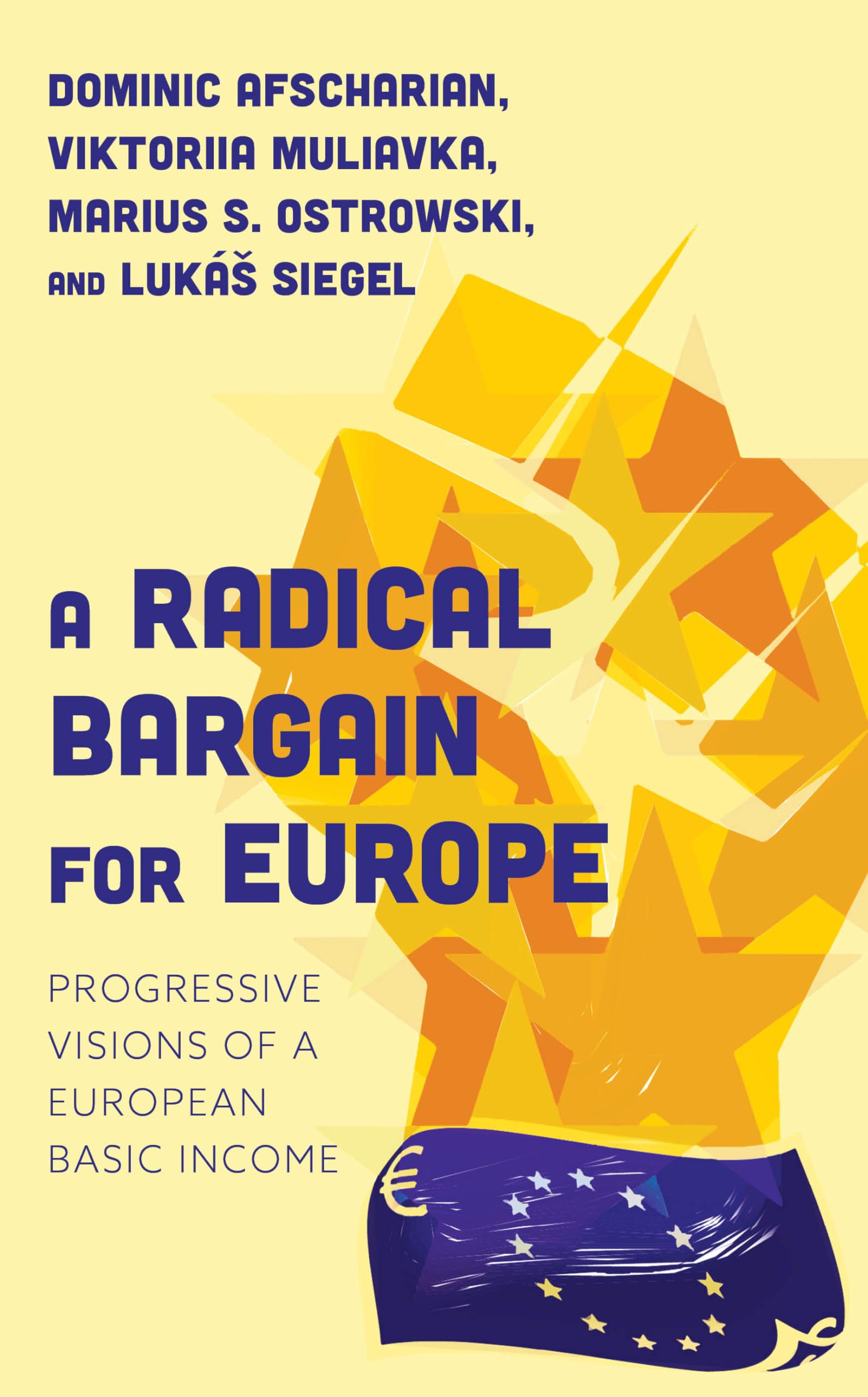 A Radical Bargain for Europe: Progressive Visions of a European Basic Income