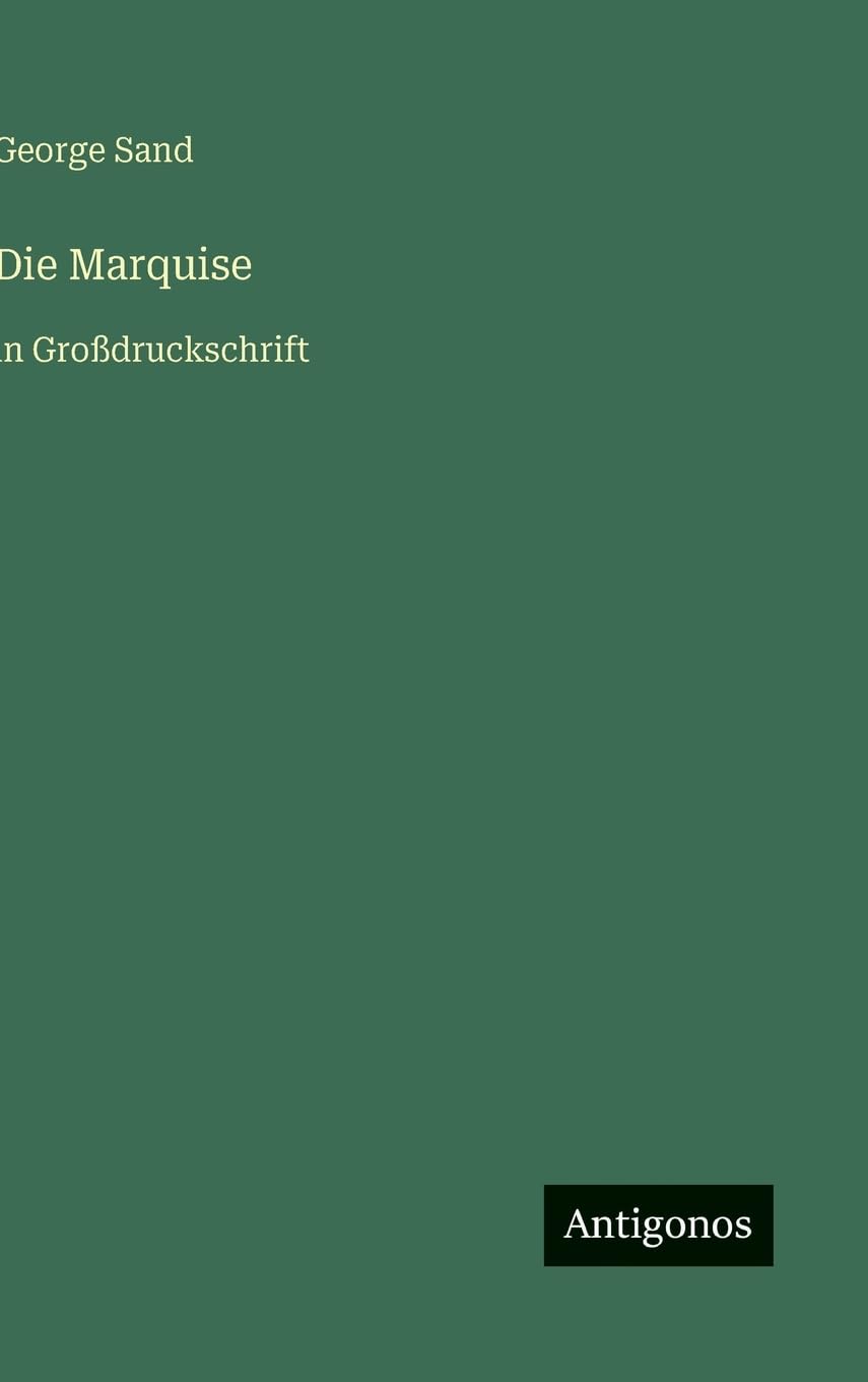 Die Marquise: in Großdruckschrift