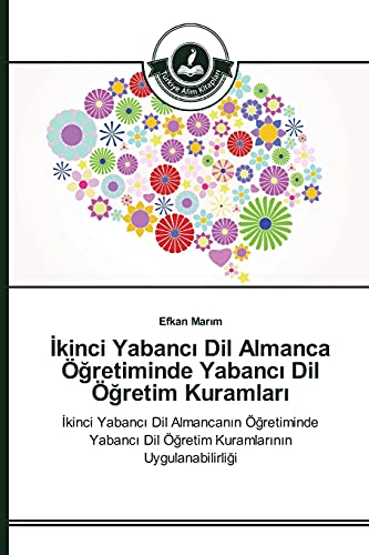 İkinci Yabancı Dil Almanca Öğretiminde Yabancı Dil Öğretim Kuramları: İkinci Yabancı Dil Almancanın Öğretiminde Yabancı Dil Öğretim Kuramlarının ... Dil Ögretim Kuramlarinin Uygulanabilirligi
