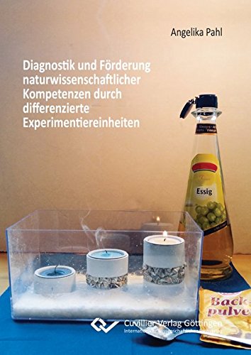 Diagnostik und Förderung naturwissenschaftlicher Kompetenzen durch differenzierte Experimentiereinheiten: Entwicklung einer Interventionsstudie zur ... im Sachunterricht der Grundschule
