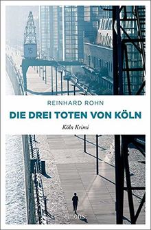 Die drei Toten von Köln: Köln Krimi