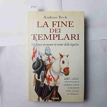 La fine dei Templari. Un feroce sterminio in nome della legalità