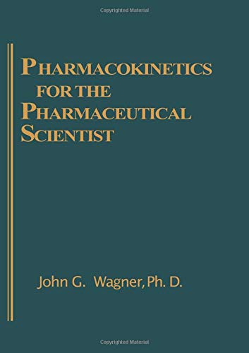 Pharmacokinetics for the Pharmaceutical Scientist