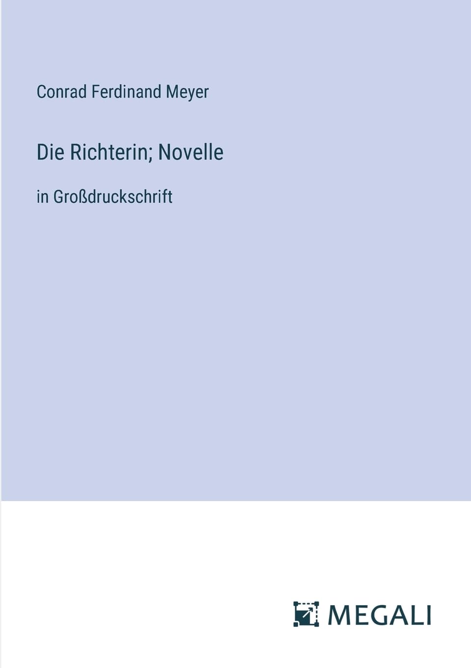 Die Richterin; Novelle: in Großdruckschrift