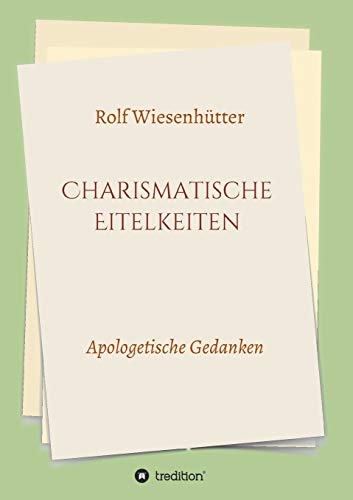 Charismatische Eitelkeiten - Rolf Wiesenhütter Kartoniert (TB)