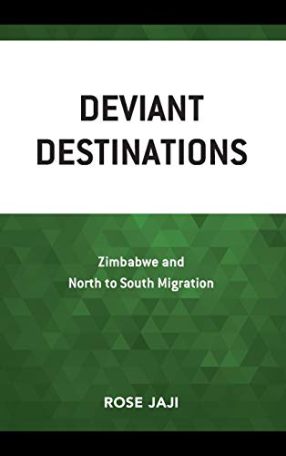 Deviant Destinations: Zimbabwe and North to South Migration