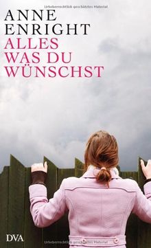 Alles, was du wünschst: Erzählungen