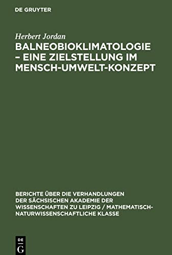 Balneobioklimatologie - Eine Zielstellung im Mensch-Umwelt-Konzept